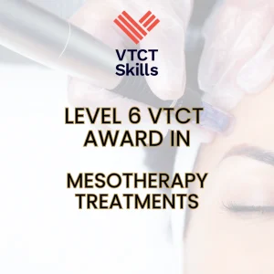 VTCT Level 6 Award in Mesotherapy Treatments